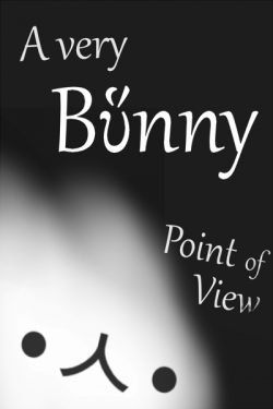 A very Bunny Point of View [Isekai Parody gone Wrong, gone Bun’ed!]