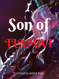 I, Son of Tiamat