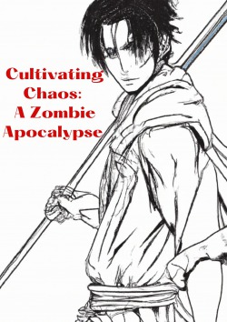 Cultivating Chaos: A Zombie Apocalypse | Scribble Hub