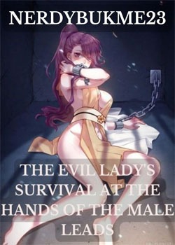 The Evil Lady’s Survival at the Hands of the Male Leads