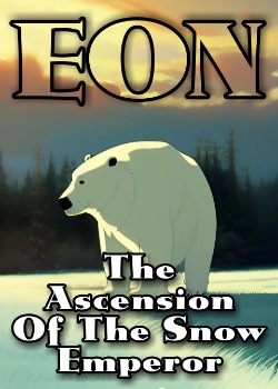 EON: THE ASCENSION OF THE SNOW EMPEROR (LITRPG)