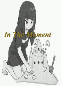 In The Moment: A Fantasy Story