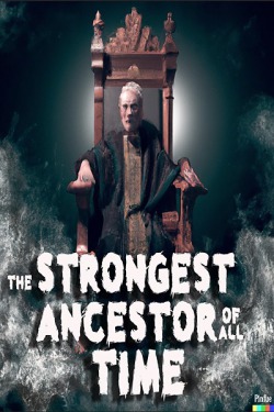 The Strongest Ancestor of All Time