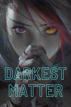 Darkest Matter