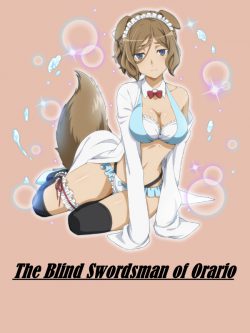 The Blind Swordsman of Orario