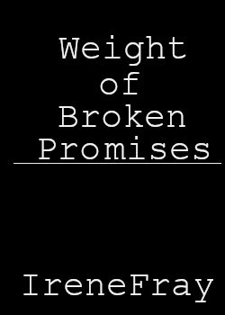 Weight of Broken Promises (Living with a Traumatized System LitRPG)