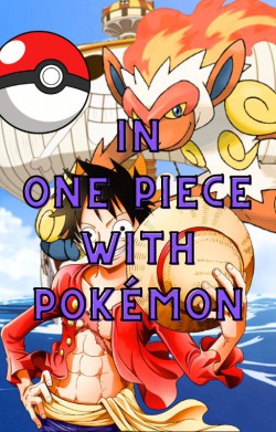 In One Piece with Pokémon