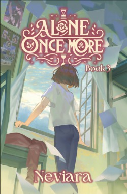 Alone Once More [BOOK 2 NOW AVAILABLE ON AMAZON!]