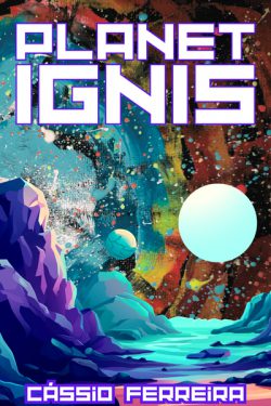 Planet Ignis – STUBBED