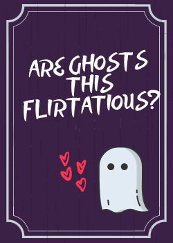 Are Ghosts This Flirtatious? (BL)