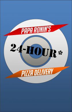 Papa Ronan’s 24-Hour* Pizza Delivery (Short Story)