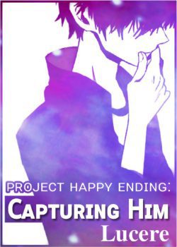 Project Happy Ending: Capturing Him