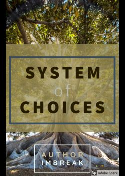 System of Choices
