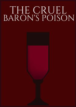The Cruel Baron’s Poison
