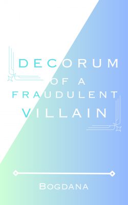 Decorum of a Fraudulent Villain