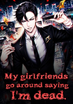 My girlfriends go around saying I’m dead | Scribble Hub