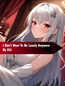 I Don’t Want To Be Lonely Anymore