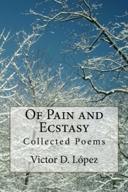 Of Pain and Ecstasy: Selected Poems