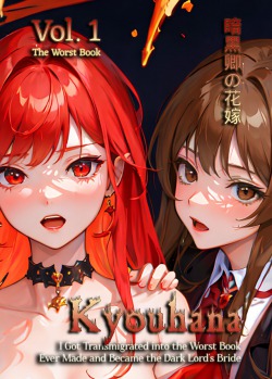 Kyouhana: Transmigrated into the Worst Book and Became the Dark Lord’s Bride