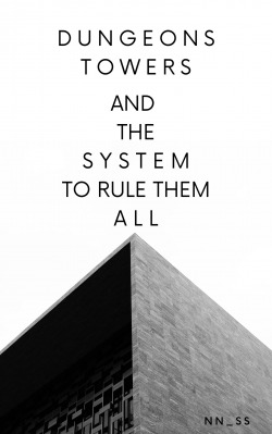 Dungeons Towers And The System To Rule Them All Scribble Hub