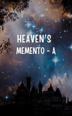 Heaven’s Memento-A