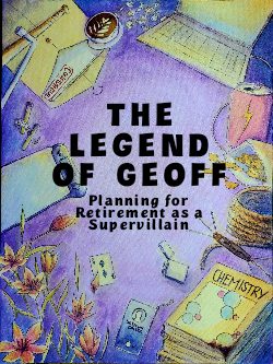The Legend of Geoff: Planning for Retirement as a Supervillain