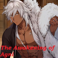 The Awakening of Agni