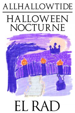 Allhallowtide Halloween Nocturne