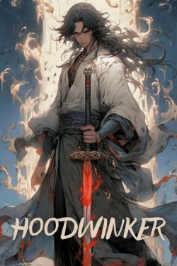 HOODWINKER: An Alchemist’s Rise to Success – A Xianxia Isekai