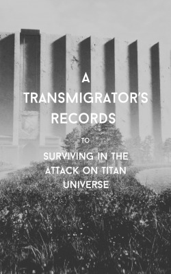 A Transmigrator’s Records to Surviving in the Attack on Titan Universe