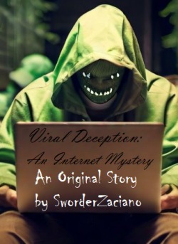 ☣DISCONTINUED☣ Viral Deception: An Internet Mystery