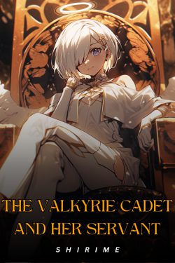 The Valkyrie Cadet and Her Servant