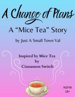 A Change of Plans – A “Mice Tea” Story