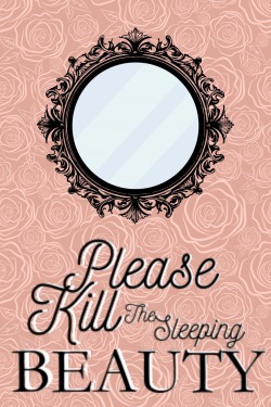 Please Kill the Sleeping Beauty