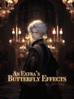 An Extra’s Butterfly Effects