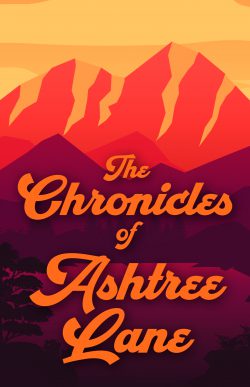 The Chronicles of Ashtree Lane