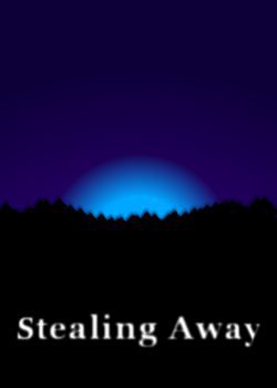 Stealing Away