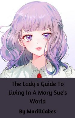 The Lady’s Guide To Living In A Mary Sue’s World