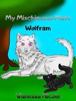 Book 2 – My Mischievous Mate – Wolfram [BL]