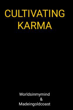 Cultivating Karma