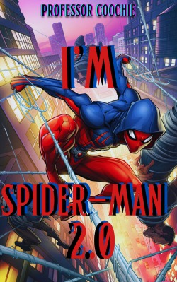 Marvel: I’m Spider-Man 2.0