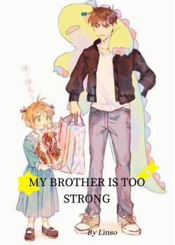My Brother Is Too Strong