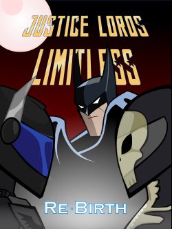 Justice Lords Limitless Act 1: ReBirth