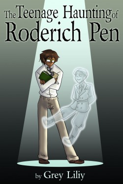 The Teenage Haunting of Roderich Pen