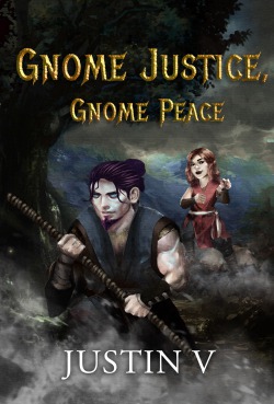 Gnome Justice, Gnome Peace