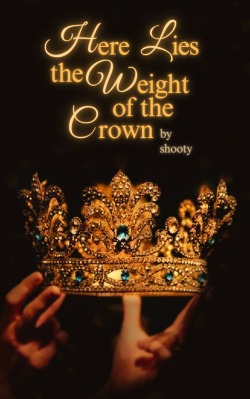 Here Lies the Weight of the Crown