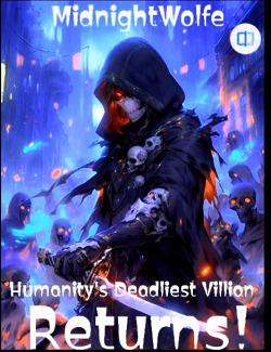 Humanity’s Deadliest Villian Returns!