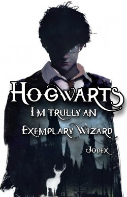 Hogwarts: I’m truly an exemplary wizard