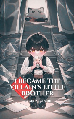 I Became the Villain’s Little Brother