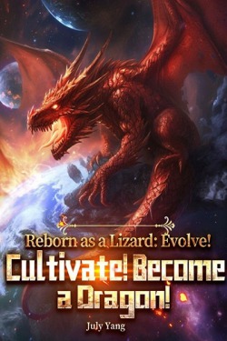 Reborn as a Lizard: Evolve! Cultivate! Become a Dragon!
